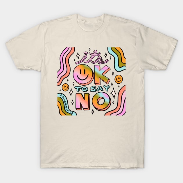 Ok to Say No T-Shirt by Doodle by Meg